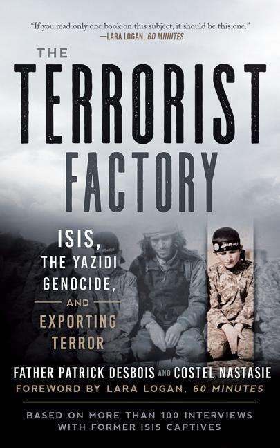Cover for Father Patrick Desbois · The Terrorist Factory ISIS, the Yazidi Genocide, and Exporting Terror (CD) (2018)