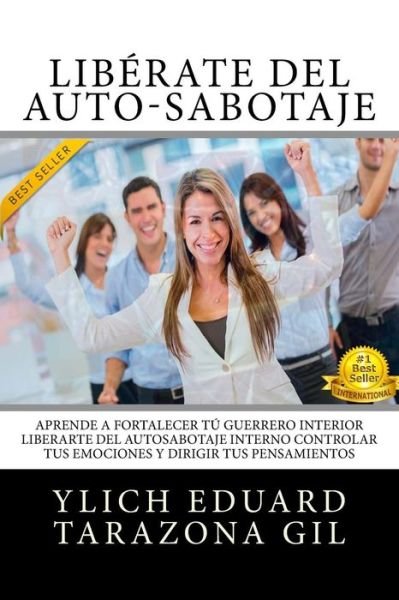 Cover for Ylich Eduard Tarazona Gil · Liberate Del Auto-Sabotaje (Paperback Bog) (2017)
