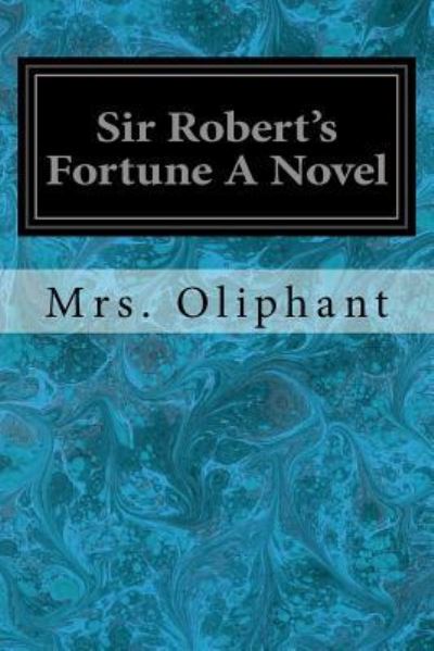 Cover for Rolf McEwen · Sir Robert's Fortune A Novel (Paperback Book) (2017)