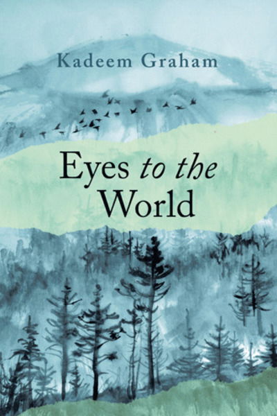 Cover for Kadeem Graham · Eyes to the World (Paperback Book) (2018)