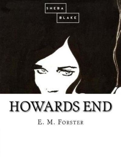 Howards End - E M Forster - Książki - Createspace Independent Publishing Platf - 9781548247133 - 20 czerwca 2017