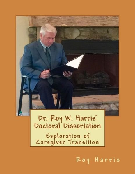 Cover for Roy Harris · Dr. Roy W. Harris' Doctoral Dissertation (Paperback Book) (2017)