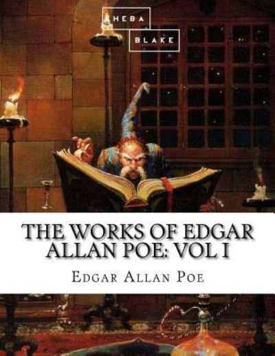 Cover for Sheba Blake · The Works of Edgar Allan Poe (Paperback Bog) (2017)