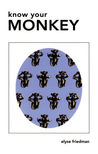 Cover for Elyse Friedman · Know Your Monkey (Paperback Book) (2003)