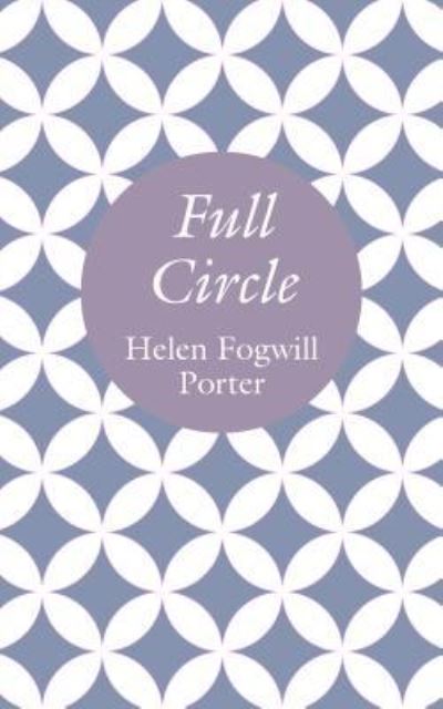 Cover for Helen Fogwill Porter · Full Circle (Paperback Book) (2018)