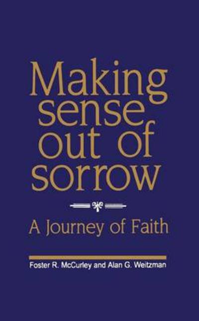 Cover for Foster R. McCurley · Making Sense Out of Sorrow: A Journey of Faith (Paperback Book) (1995)