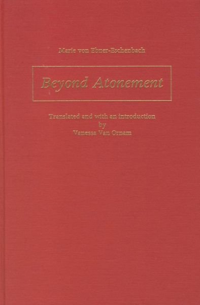 Cover for Marie von Ebner-Eschenbach · Beyond Atonement - Studies in German Literature Linguistics and Culture (Gebundenes Buch) (1997)