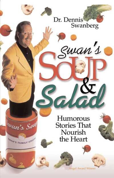 Cover for Dr. Dennis Swanberg Dr. · Swan's Soup and Salad (Paperback Book) (1999)