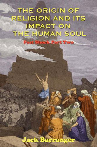 Cover for Jack Barranger · The Origin of Religion and Its Impact on the Human Soul (Pocketbok) (2008)