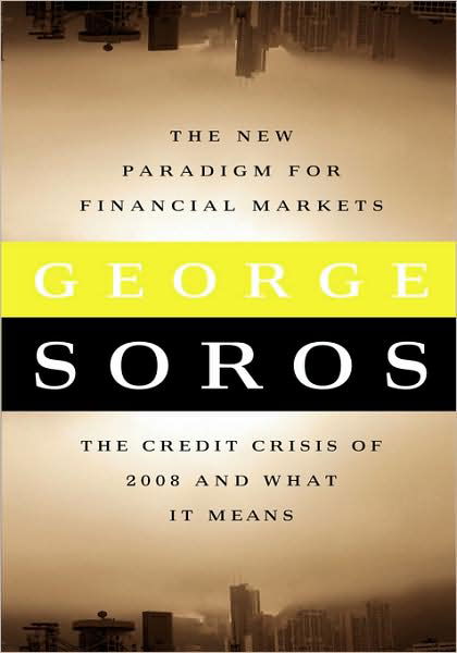 The New Paradigm for Financial Markets (Large Print Edition): The Credit Crash of 2008 and What it Means - George Soros - Books - PublicAffairs,U.S. - 9781586487133 - June 3, 2008