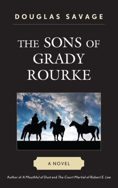 Cover for Douglas Savage · The Sons of Grady Rourke: A Novel (Paperback Book) (2013)