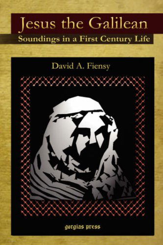 Cover for David Fiensy · Jesus the Galilean: Soundings in a First Century Life (Hardcover Book) (2007)