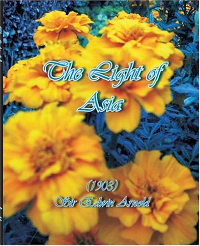 Cover for Sir Edwin Arnold · The Light of Asia (1903) (Taschenbuch) (2005)