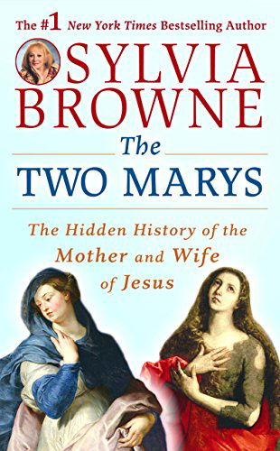 Cover for Sylvia Browne · The Two Marys: the Hidden History of the Mother and Wife of Jesus (Audiobook (płyta CD)) [Unabridged edition] (2007)