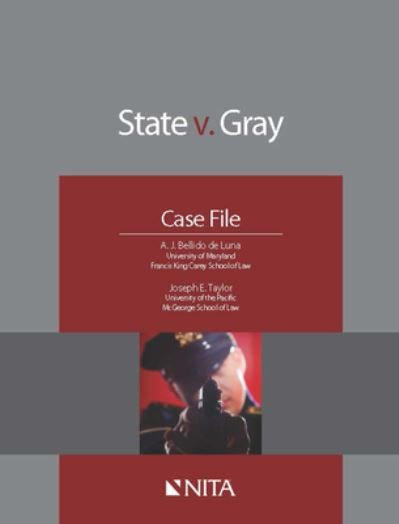 Cover for A. J. Bellido de Luna · State v. Gray : Case File (Paperback Book) (2016)