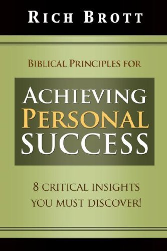 Cover for Rich Brott · Biblical Principles for Achieving Personal Success (Pocketbok) (2008)