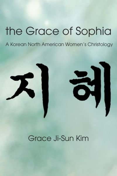 Cover for Grace Ji-Sun Kim · Grace of Sophia (Book) (2010)