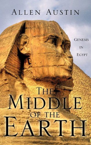 Cover for Allen Austin · The Middle of the Earth (Hardcover Book) (2011)