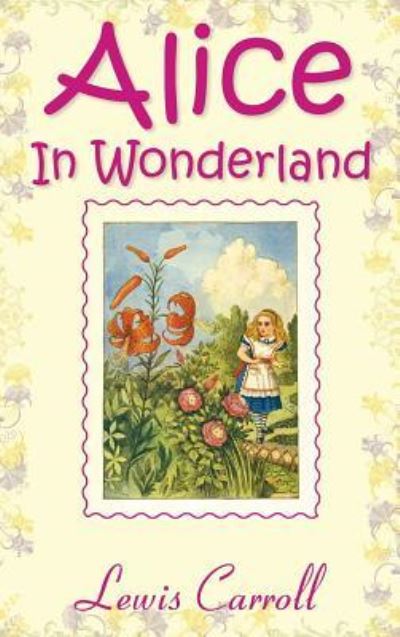 Cover for Lewis Carroll · Alice in Wonderland (Hardcover Book) (2010)