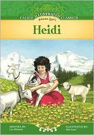 Heidi (Calico Illustrated Classics) - Johanna Spyri - Libros - Magic Wagon - 9781616416133 - 1 de septiembre de 2011