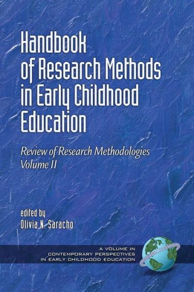 Cover for Olivia N Saracho · Handbook of Research Methods in Early Childhood Education, Volume II: Review of Research Methodologies - Contemporary Perspectives in Early Childhood Education (Paperback Book) (2014)