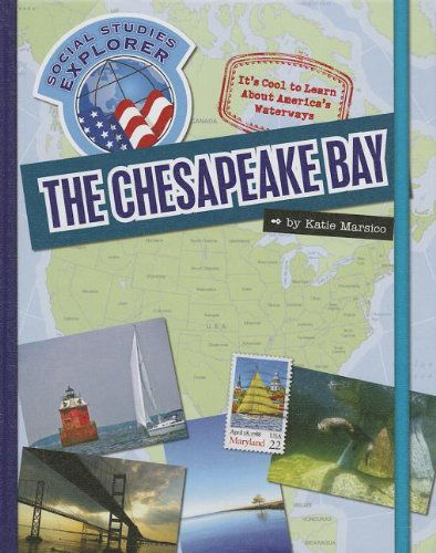 Cover for Katie Marsico · The Chesapeake Bay (Social Studies Explorer) (Hardcover Book) (2013)