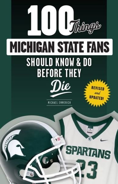 Cover for Michael Emmerich · 100 Things Michigan State Fans Should Know &amp; Do Before They Die (Paperback Book) (2016)