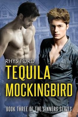 Cover for Rhys Ford · Tequila Mockingbird Volume 3 - Sinners Series (Paperback Book) [New edition] (2014)