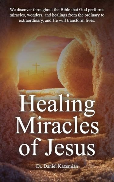 Cover for Daniel Kazemian · Healing Miracles of Jesus (Pocketbok) (2020)