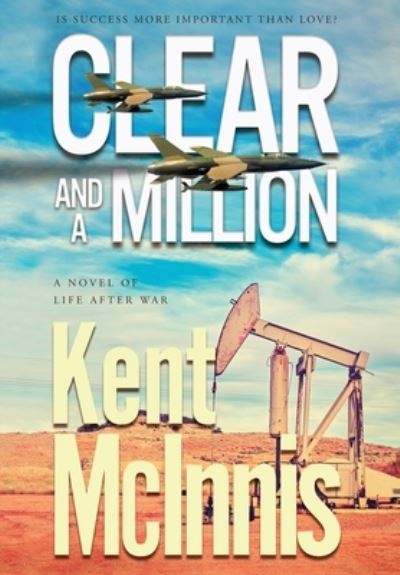 Cover for Kent McInnis · Clear and a Million (Book) (2023)