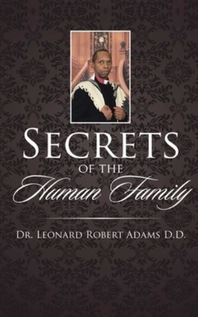 Cover for Thd Leonard Robert Adams D D · Secrets of the Human Family (Bok) (2021)
