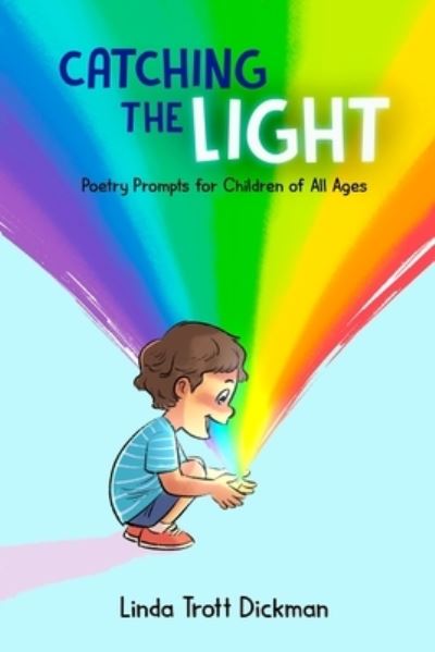 Catching the Light - Linda Trott Dickman - Livros - Red Penguin Books - 9781637772133 - 28 de setembro de 2022