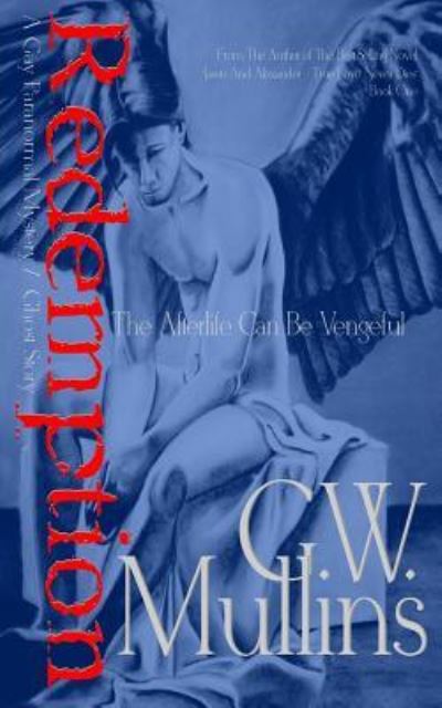 Redemption - A Gay Paranormal Mystery / Love Story - G W Mullins - Livros - Light of the Moon Publishing - 9781640077133 - 6 de abril de 2017