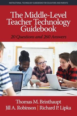 Cover for Thomas M. Brinthaupt · The Middle-Level Teacher Technology Guidebook: 20 Questions and 260 Answers - Instructional Technology Guidebooks for Educators and Parents (Paperback Book) (2019)