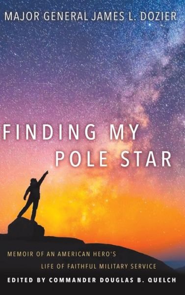 Cover for Major General James Dozier · Finding My Pole Star (Hardcover Book) (2021)
