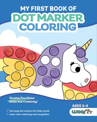 Cover for Woo! Jr. Kids Activities · My First Book of Dot Marker Coloring: (Preschool Prep; Dot Marker Coloring Sheets with Turtles, Planets, and More) (Ages 2 - 4) - Woo! Jr. Kids Activities Books (Paperback Book) (2021)