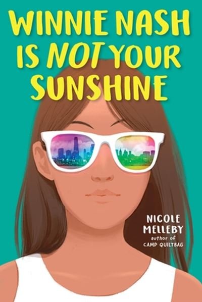 Cover for Nicole Melleby · Winnie Nash Is Not Your Sunshine (Hardcover Book) (2024)