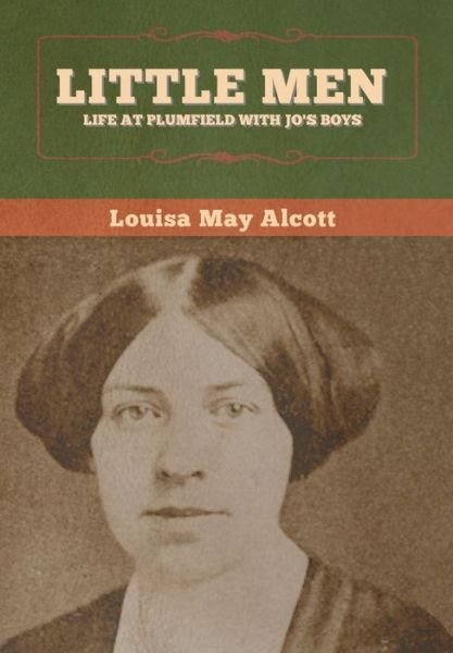 Cover for Louisa May Alcott · Little Men Life at Plumfield with Jo's Boys (Bog) (2020)