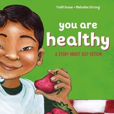 Cover for Sequoia Kids Media · You Are Healthy (Hardcover Book) (2022)