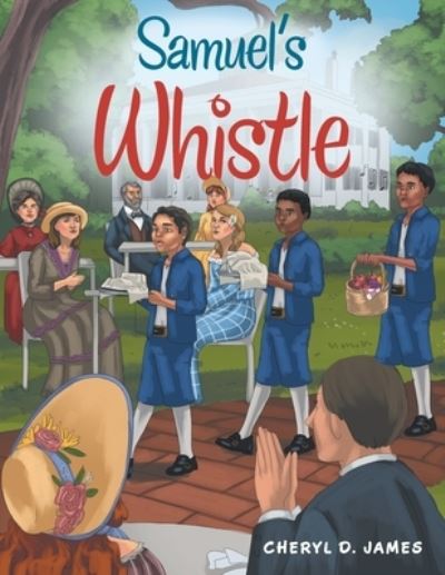 Cover for Cheryl D. James · Samuel's Whistle (Book) (2022)