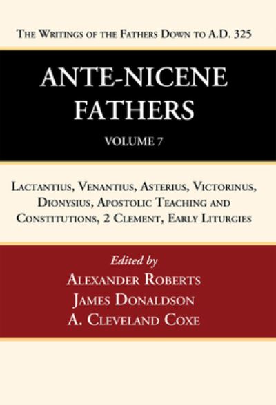 Cover for Alexander Roberts · Ante-Nicene Fathers : Translations of the Writings of the Fathers down to A. D. 325, Volume 7 (Book) (2022)