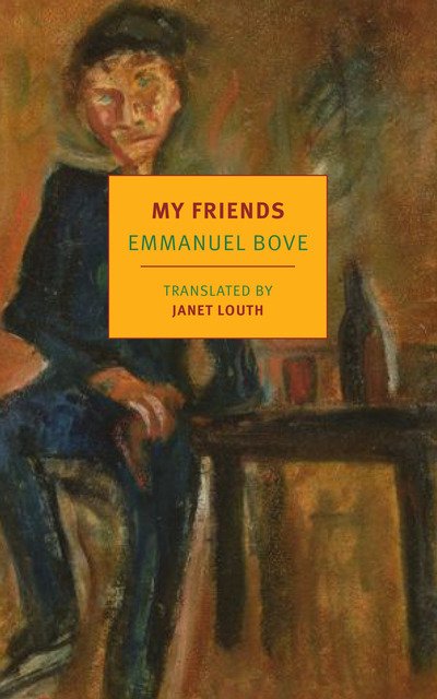 Cover for Emmanuel Bove · My Friends (Taschenbuch) [Main edition] (2019)