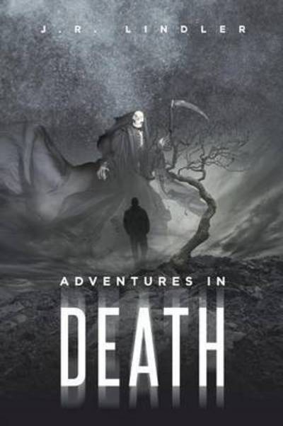 Cover for J R Lindler · Adventures in Death (Paperback Book) (2015)