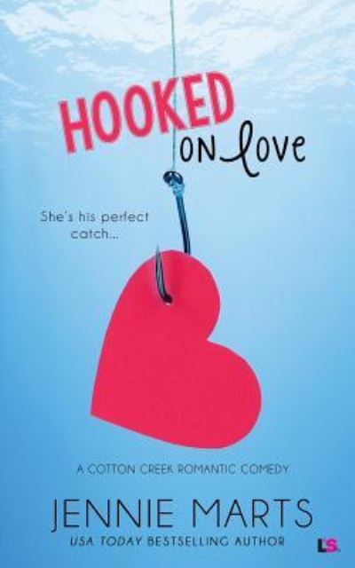 Cover for Jennie Marts · Hooked on Love (Paperback Book) (2016)