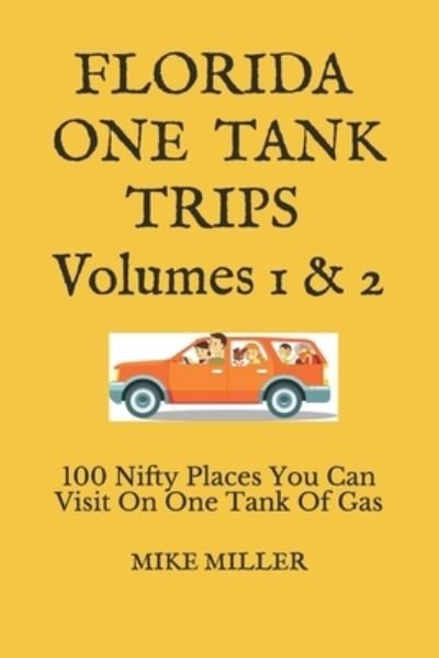 Cover for Mike Miller · Florida One Tank Trips Volumes 1 &amp; 2 (Paperback Bog) (2019)