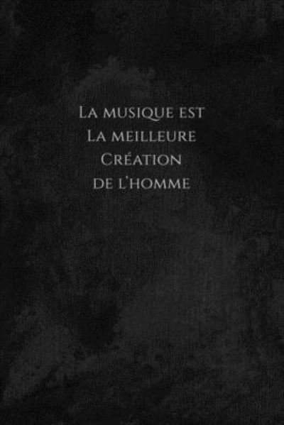 Cover for Mon Petit Carnet Edition · La musique est la meilleure creation de l'homme (Paperback Book) (2019)