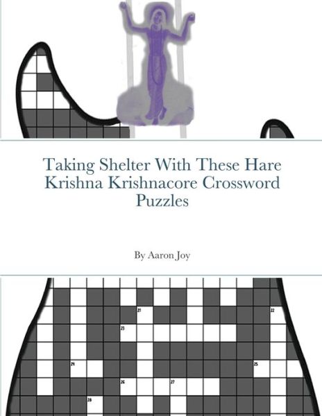 Cover for Aaron Joy · Taking Shelter With These Hare Krishna Krishnacore Crossword Puzzles (Paperback Book) (2020)