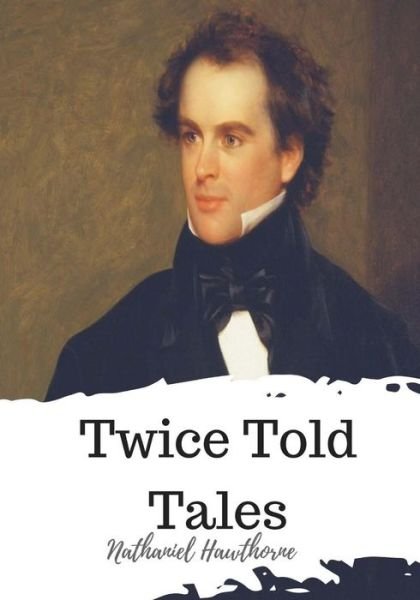 Cover for Nathaniel Hawthorne · Twice Told Tales (Pocketbok) (2018)