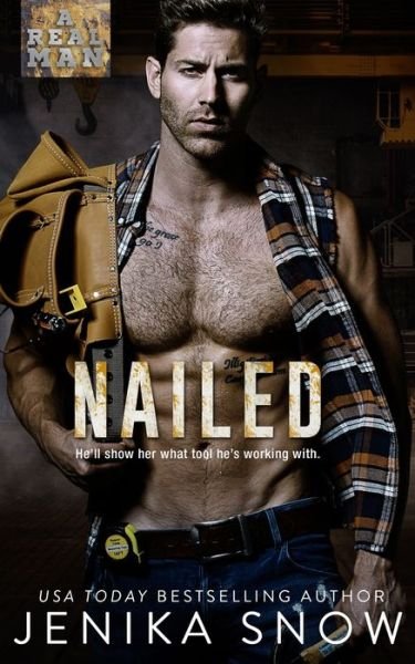 Cover for Jenika Snow · Nailed (A Real Man, 16) (Paperback Book) (2018)