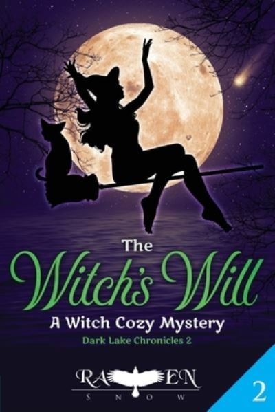 The Witch's Will - Raven Snow - Boeken - Createspace Independent Publishing Platf - 9781725684133 - 3 september 2018